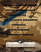 Die Ausserordhentlichen & Höchst Wundersamen Abentheuer Des Allseiths Bekannten Studiosus & Explorathores Hyronimus Borscht - I.Teil